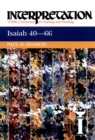 Isaiah 40-66 : Interpretation: A Bible Commentary for Teaching and Preaching - eBook