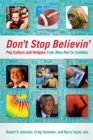 Don't Stop Believin' : Pop Culture and Religion from <i>Ben-Hur</i> to Zombies - eBook