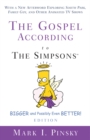 The Gospel according to The Simpsons, Bigger and Possibly Even Better! Edition : With a New Afterword Exploring South Park, Family Guy, & Other Animated TV Shows - eBook