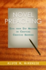Novel Preaching : Tips from Top Writers on Crafting Creative Sermons - eBook