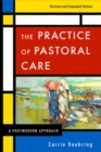 The Practice of Pastoral Care, Revised and Expanded Edition : A Postmodern Approach - eBook