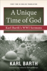 A Unique Time of God : Karl Barth's WWI Sermons - eBook
