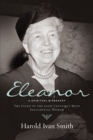 Eleanor: A Spiritual Biography : The Faith of the 20th Century's Most Influential Woman - eBook