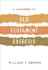 A Handbook to Old Testament Exegesis - eBook