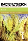 Ruth : Interpretation: A Bible Commentary for Teaching and Preaching - eBook