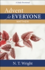Advent for Everyone: Matthew : A Daily Devotional - eBook