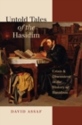 Untold Tales of the Hasidim : Crisis and Discontent in the History of Hasidism - eBook