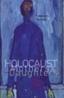 Holocaust Mothers and Daughters : Family, History, and Trauma - eBook