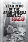 Year Zero of the Arab-Israeli Conflict 1929 - eBook