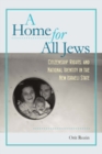 A Home for All Jews : Citizenship, Rights, and National Identity in the New Israeli State - eBook