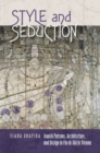 Style and Seduction : Jewish Patrons, Architecture, and Design in Fin de Siecle Vienna - eBook