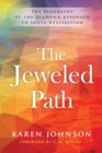 The Jeweled Path : The Biography of the Diamond Approach to Inner Realization - Book