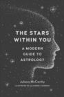 The Stars within You : A Modern Guide to Astrology - Book