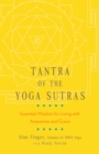 Tantra of the Yoga Sutras : Essential Wisdom for Living with Awareness and Grace - Book