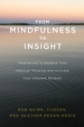 From Mindfulness to Insight : The Life-Changing Power of Insight Meditation - Book