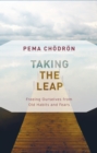 Taking the Leap : Freeing Ourselves from Old Habits and Fears - Book