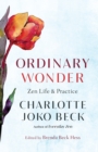 Ordinary Wonder : Zen Life and Practice - Book