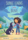 Sophie Learns to Be Brave - Book