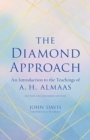 The Diamond Approach : An Introduction to the Teachings of A. H. Almaas - Book