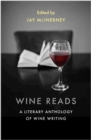 Wine Reads : A Literary Anthology of Wine Writing - Book