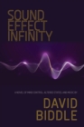 Sound Effect Infinity : A Novel of Mind Control, Altered States, and Music - Book