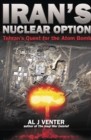 Iran's Nuclear Option : Tehran's Quest for the Atom Bomb - eBook