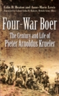 Four-War Boer : The Century and Life of Pieter Arnoldus Krueler - eBook