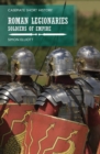 Roman Legionaries : Soldiers of Empire - eBook