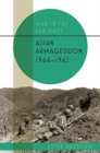 Asian Armageddon, 1944-45 - Book