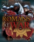 Romans at War : The Roman Military in the Republic and Empire - eBook