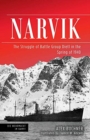 Narvik : The Struggle of Battle Group Dietl in the Spring of 1940 - Book
