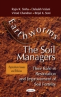 Earthworms - The Soil Managers : Their Role in Restoration and Improvement of Soil Fertility - eBook