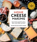 Home Cheese Making, 4th Edition : From Fresh and Soft to Firm, Blue, Goat’s Milk, and More; Recipes for 100 Favorite Cheeses - Book