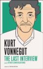 Kurt Vonnegut: The Last Interview - eBook