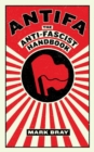 Antifa : The Anti-Fascist Handbook - Book