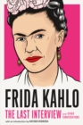 Frida Kahlo: The Last Interview - Book