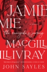 Jamie Macgillivray : A Renegade's Journey - Book