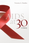 AIDS at 30 : A History - eBook