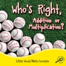 Who's Right, Addition Or Multiplication? - eBook