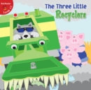 The Three Little Recyclers - eBook
