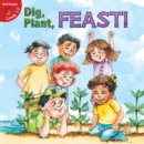 Dig, Plant, Feast! - eBook