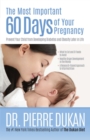 The Most Important 60 Days of Your Pregnancy : Prevent Your Child from Developing Diabetes and Obesity Later in Life - eBook