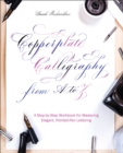 Copperplate Calligraphy from A to Z : A Step-by-Step Workbook for Mastering Elegant, Pointed-Pen Lettering - eBook