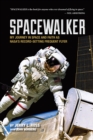 Spacewalker : My Journey in Space and Faith as Nasa's Record-Setting Frequent Flyer - eBook