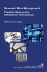 Research Data Management : Practical Strategies for Information Professionals - eBook