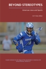 Beyond Stereotypes : American Jews and Sports - eBook