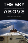 The Sky Above : An Astronaut's Memoir of Adventure, Persistence, and Faith - eBook