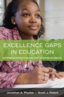 Excellence Gaps in Education : Expanding Opportunities for Talented Students - eBook