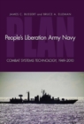 People's Liberation Army Navy : Combat Systems Technology, 1949-2010 - eBook