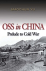 OSS in China : Prelude to Cold War - eBook